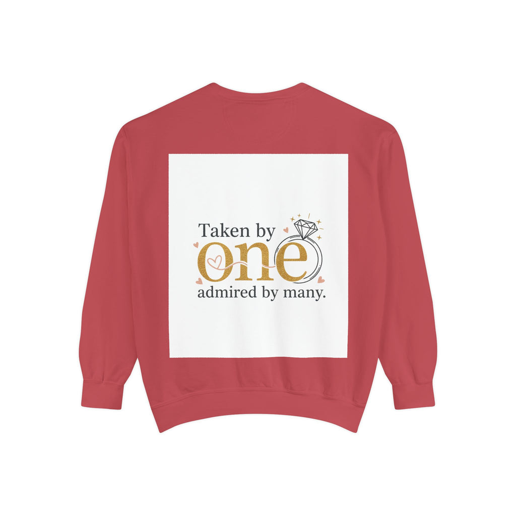 LOVE Pullover Sweatshirt — "Taken by One, Admired by Many" Romantic Crewneck