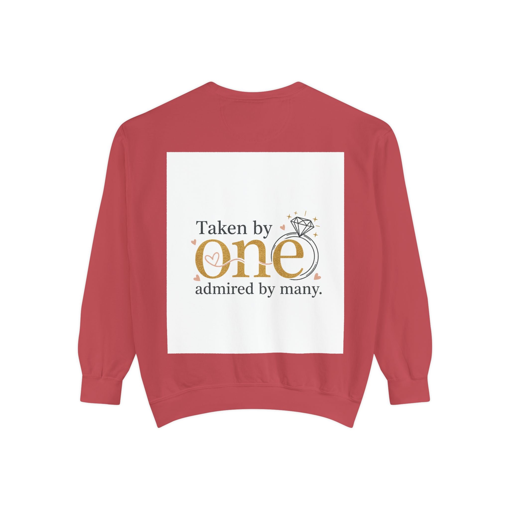 LOVE Pullover Sweatshirt — "Taken by One, Admired by Many" Romantic Crewneck