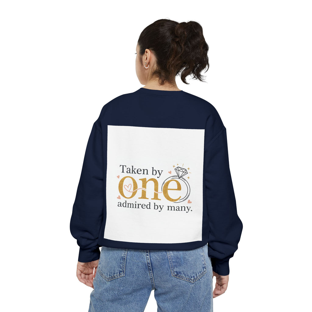 LOVE Pullover Sweatshirt — "Taken by One, Admired by Many" Romantic Crewneck
