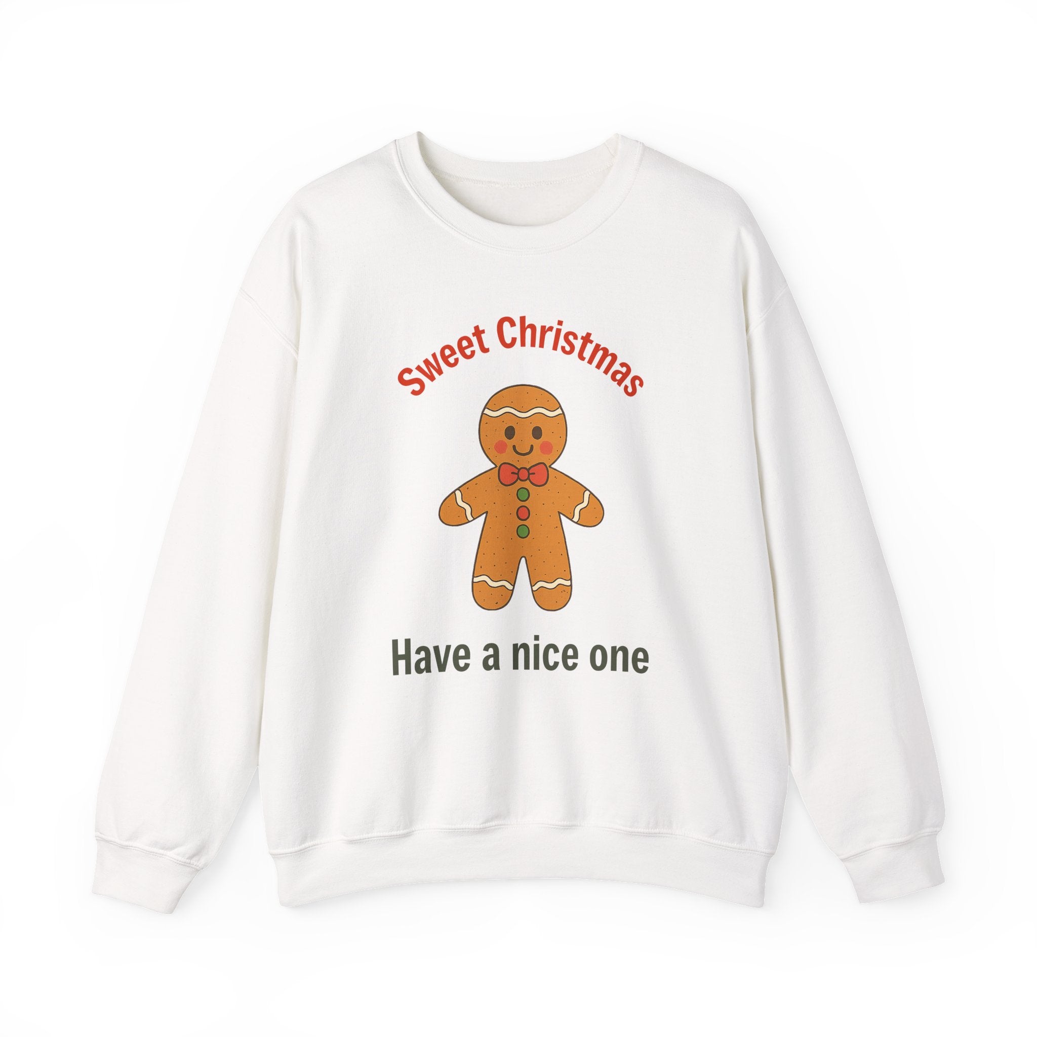 Christmas Gingerbread Crewneck Sweatshirt — "Sweet Christmas, Have a nice one"
