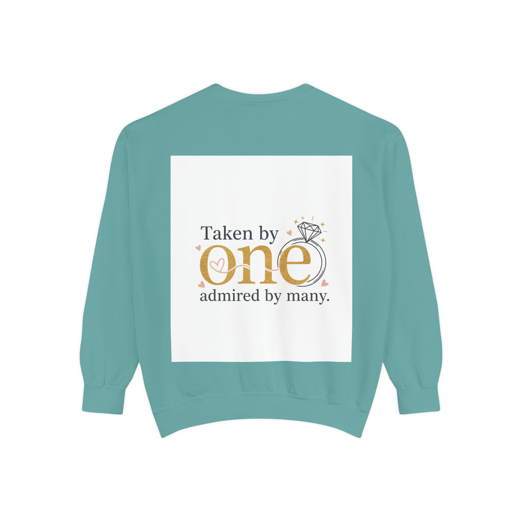 LOVE Pullover Sweatshirt — "Taken by One, Admired by Many" Romantic Crewneck
