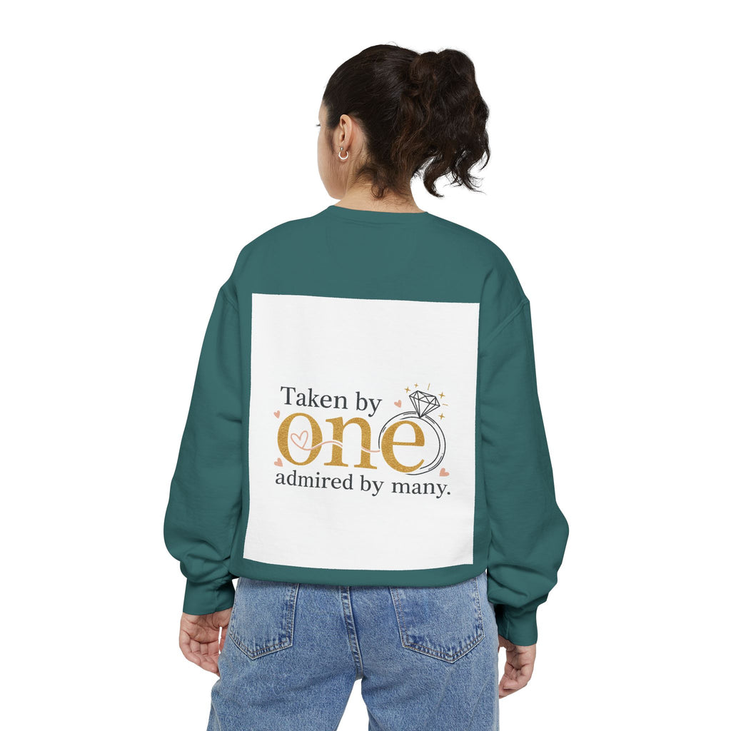 LOVE Pullover Sweatshirt — "Taken by One, Admired by Many" Romantic Crewneck