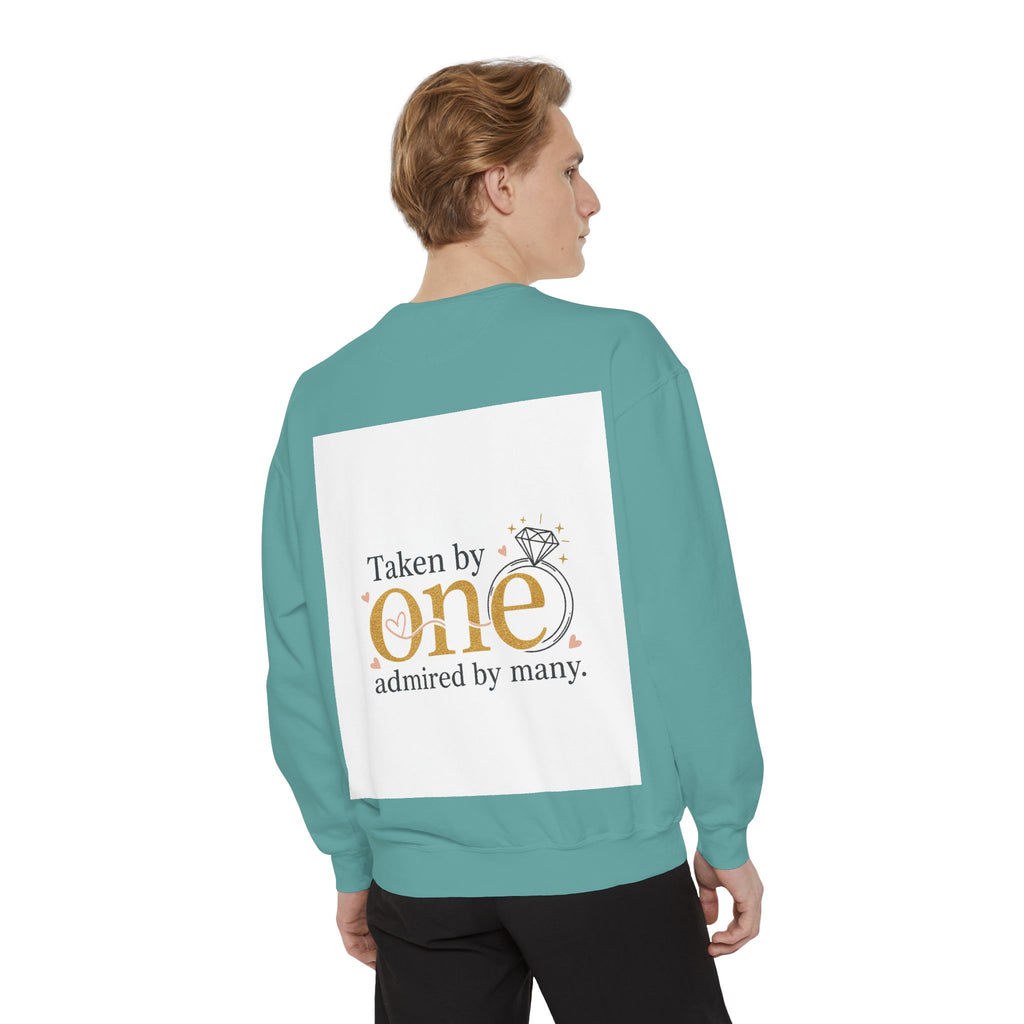 LOVE Pullover Sweatshirt — "Taken by One, Admired by Many" Romantic Crewneck