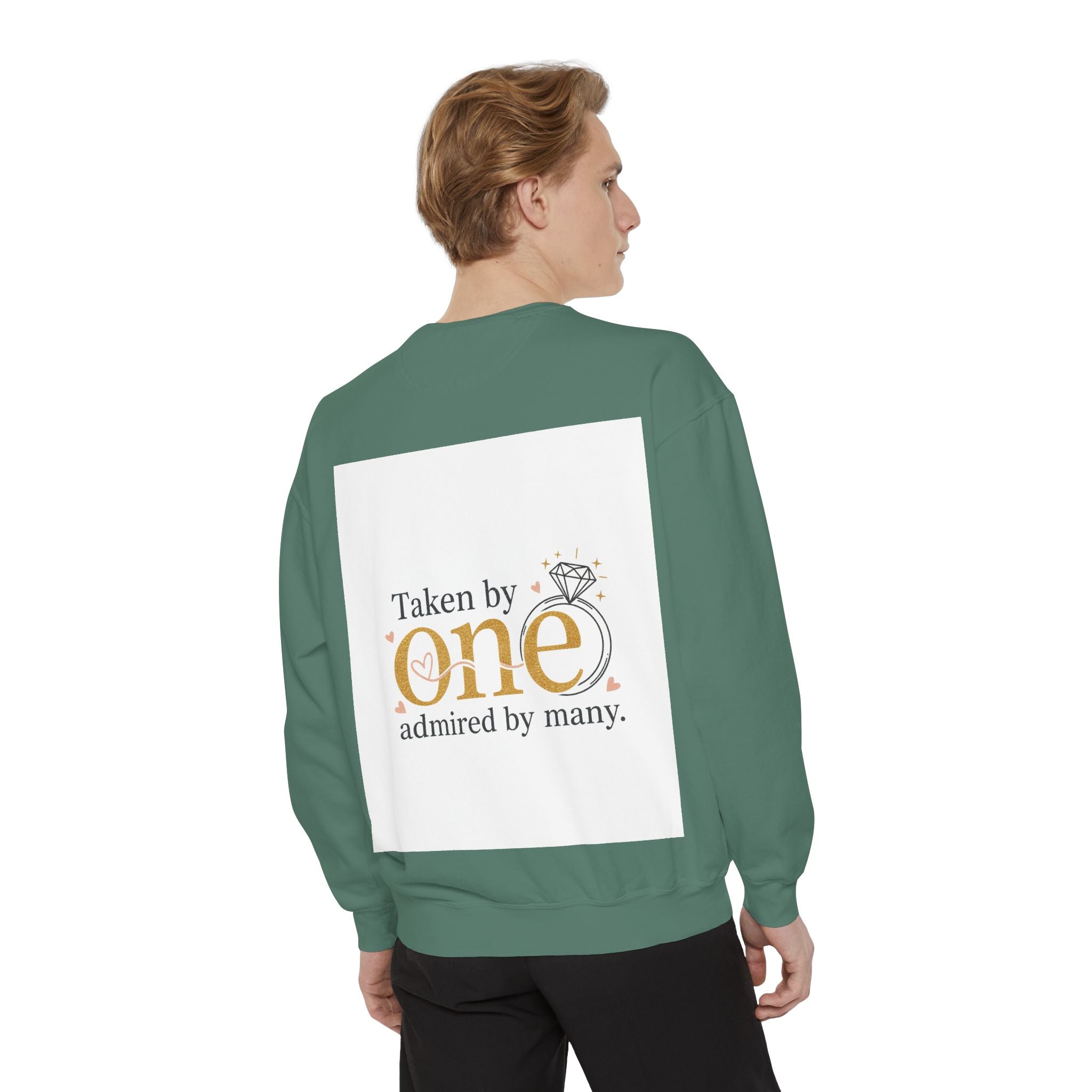 LOVE Pullover Sweatshirt — "Taken by One, Admired by Many" Romantic Crewneck