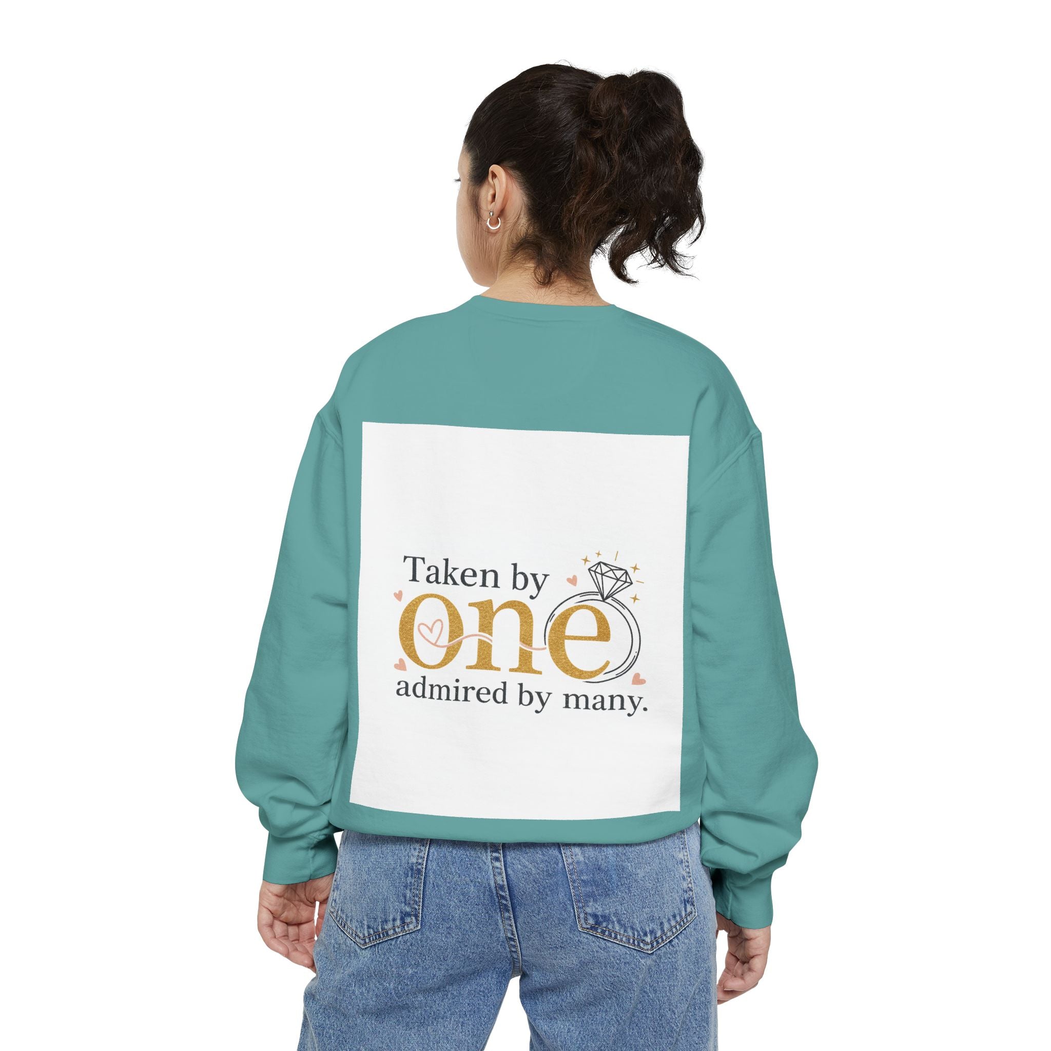 LOVE Pullover Sweatshirt — "Taken by One, Admired by Many" Romantic Crewneck