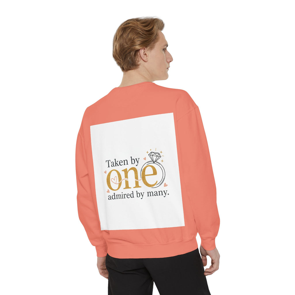 LOVE Pullover Sweatshirt — "Taken by One, Admired by Many" Romantic Crewneck