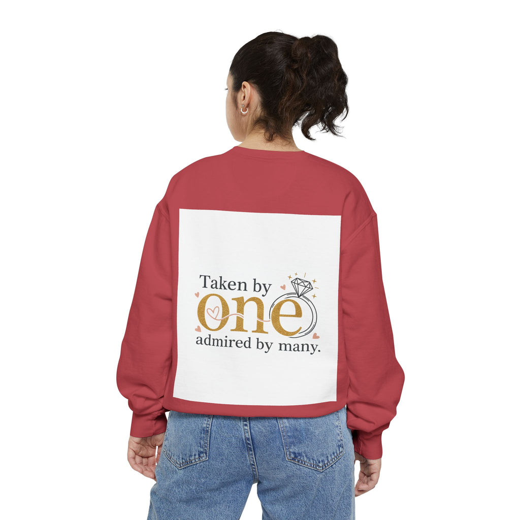 LOVE Pullover Sweatshirt — "Taken by One, Admired by Many" Romantic Crewneck