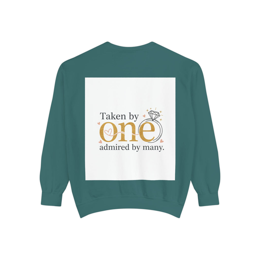 LOVE Pullover Sweatshirt — "Taken by One, Admired by Many" Romantic Crewneck