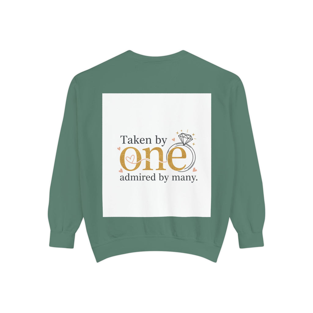 LOVE Pullover Sweatshirt — "Taken by One, Admired by Many" Romantic Crewneck