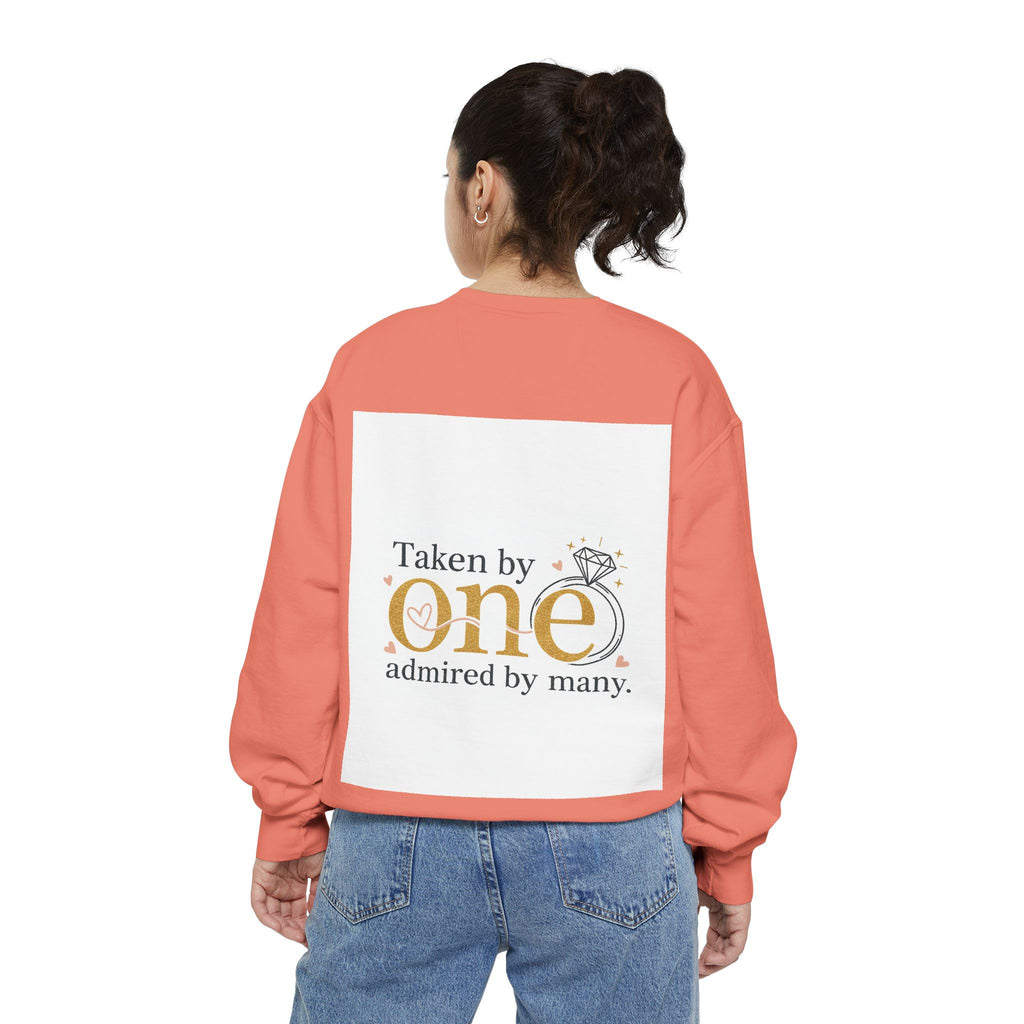 LOVE Pullover Sweatshirt — "Taken by One, Admired by Many" Romantic Crewneck